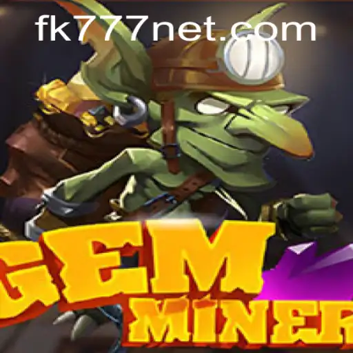 Unveiling GemMiner: An Exploration into the World of FK777