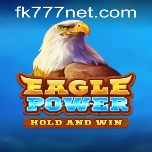 EaglePower: Unleash Your Flare for Adventure with FK777